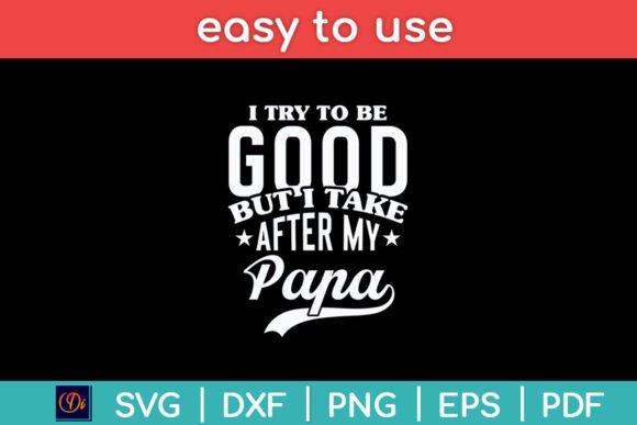 I Try to Be Good But I Take After My Papa