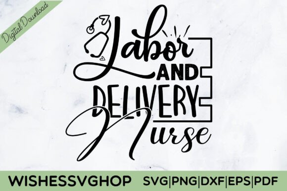 Labor and Delivery Nurse SVG PNG Review